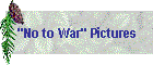 "No to War" Pictures