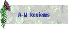 A-M Reviews