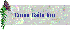 Cross Gaits Inn